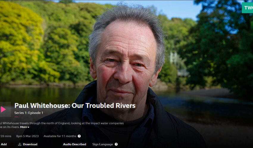 BBC documentary highlights pollution threat to our rivers